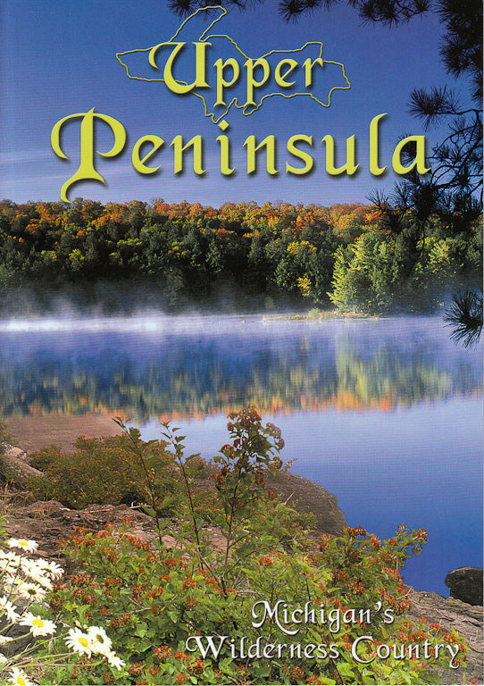 Michigan's Upper Peninsula - 7x10 Guide Book - 1071930131